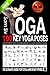 Yoga: 100 Key Yoga Poses and Postures Picture Book for Beginners and Advanced Yoga Practitioners: The Ultimate Guide For Total Mind and Body Fitness