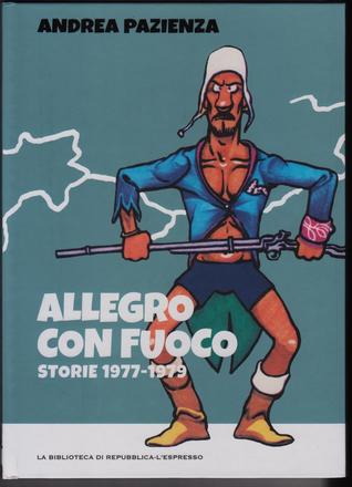 Tutto Pazienza vol. 6: Allegro con fuoco. Storie 1977-1979 (Hardcover)
