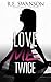 Love Me Twice