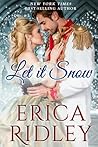 Let it Snow by Erica Ridley