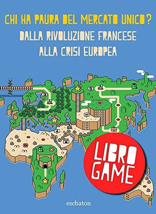 Chi ha paura del mercato unico? Dalla rivoluzione francese alla crisi europea