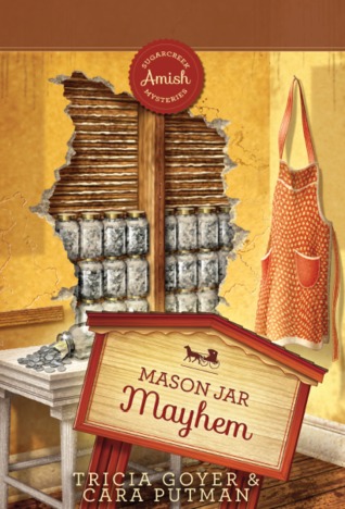 Mason Jar Mayhem (Sugarcreek Amish Mysteries, #10)
