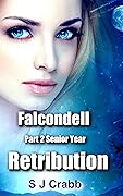 Falcondell, Senior Year: Retribution