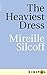 The Heaviest Dress