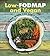 Low-FODMAP and Vegan: What to Eat When You Can't Eat Anything