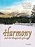 Harmony and the Bhagavad-gita: Lessons from a Life-Changing Move to the Wilderness (The Essence of the Bhagavad-gita)