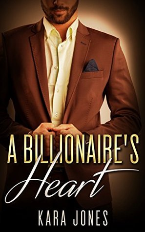A Billionaire's Heart (Kindle Edition)