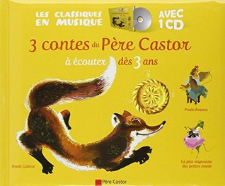 3 contes du Père Castor dès 3 ans: Roule galette... - Poule rousse - La Plus Mignonne des Petites Souris (+ CD)