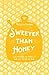 Sweeter Than Honey by Melissa Deming