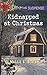 Kidnapped at Christmas
