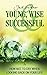 Young, Wise And Successful: It works! Insights and advice from personal experience for a life of happiness and well-being
