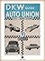 The AUTO UNION-DKW Guide (History of the Automobile)