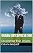 Dream Interpretation: Deciphering Your Dreams (Beyond Reality Book 1)