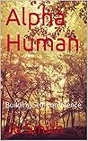 Alpha Human: Building Self-Confidence