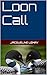 LOON CALL by Jacqueline Lemay