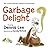 Garbage Delight