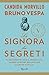 La signora dei segreti. Il romanzo di Maria Angiolillo. Amore e potere nell'ultimo salotto d'Italia