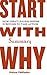 Start with Why Summarized for Busy People