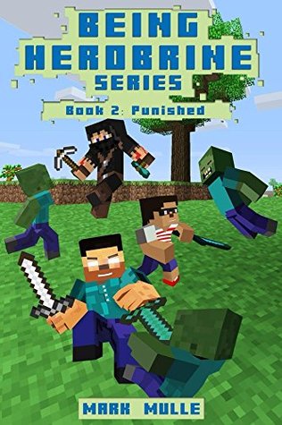 Punished  (Being Herobrine #2)