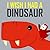 I Wish I Had a Dinosaur by V. Moua