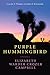 Purple Hummingbird: A Biography of Elizabeth Warder Crozer Campbell
