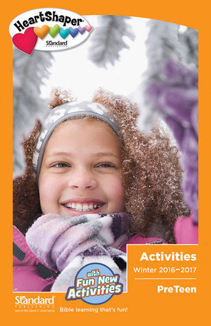 PreTeen Activities Winter 2015-2016 (HeartShaper® Children s Curriculum)
