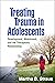 Treating Trauma in Adolesce...