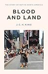 Blood and Land by J.C.H. King