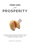 From Here to Prosperity: An Agenda for Progressive Prosperity Based on an Inequality-Busting Strategy of Income for Me, Wealth for We