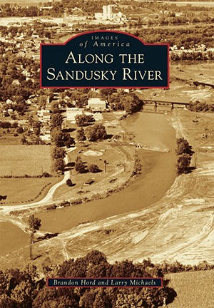 Along the Sandusky River (Images of America: Ohio)