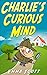 Charlie's Curious Mind (Bed...