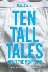 Ten Tall Tales About the Men I Love