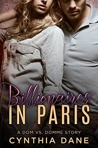 Billionaires in Paris: An Alpha Billionaire Romance (Kindle Edition)