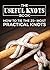 The Useful Knots Book: How ...