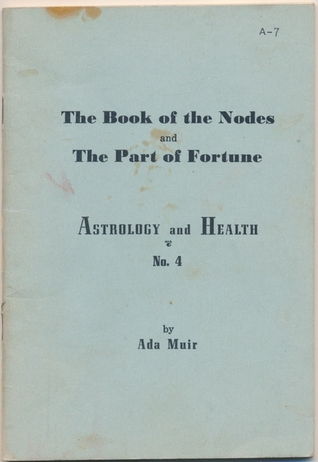 The Book of the Nodes; and The Part of Fortune