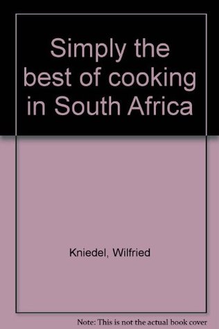 Simply The Best Of Cooking In South Africa (Hardcover)