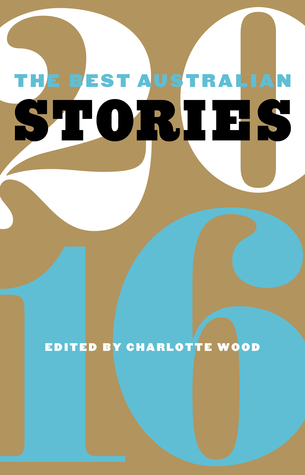The Best Australian Stories 2016 (Paperback)