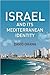 Israel and Its Mediterranean Identity by David Ohana
