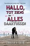Hallo, tot ziens en alles daartussen by Jennifer E. Smith