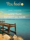 Aspettami davanti al mare