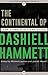 The Continental Op: The Complete Case Files (The Complete Continental Op)