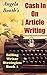Cash In On Article Writing:...
