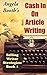 Cash In On Article Writing: Selling Writer Strategies 1