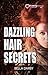 Dazzling Hair Secrets