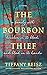 The Bourbon Thief