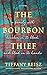 The Bourbon Thief