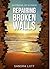 Repairing Broken Walls: Restoring Joy & Peace