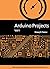 Arduino Projects Vol-I: Wit...
