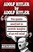 Adolf Hitler by Adolf Hitle...