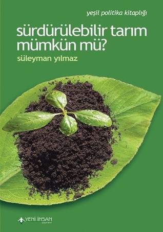 Sürdürülebilir Tarım Mümkün mü? (Paperback)